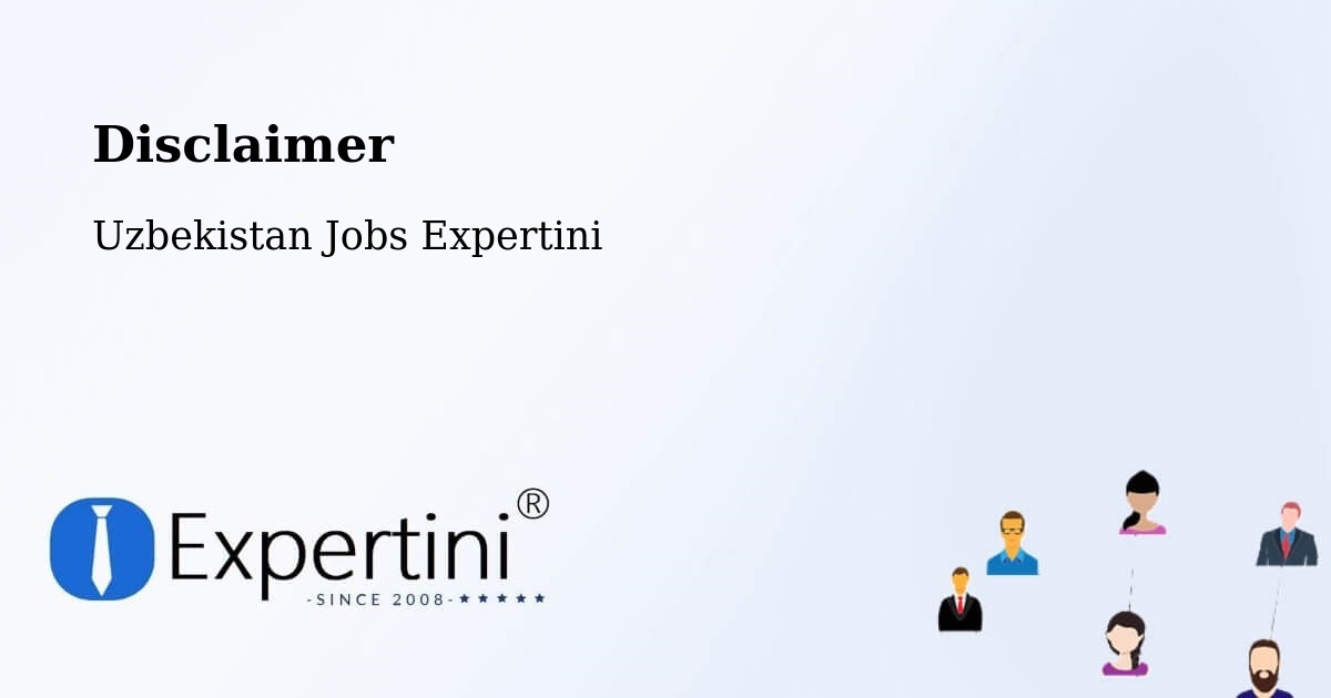 Disclaimer – Juma - Uzbekistan Jobs Expertini