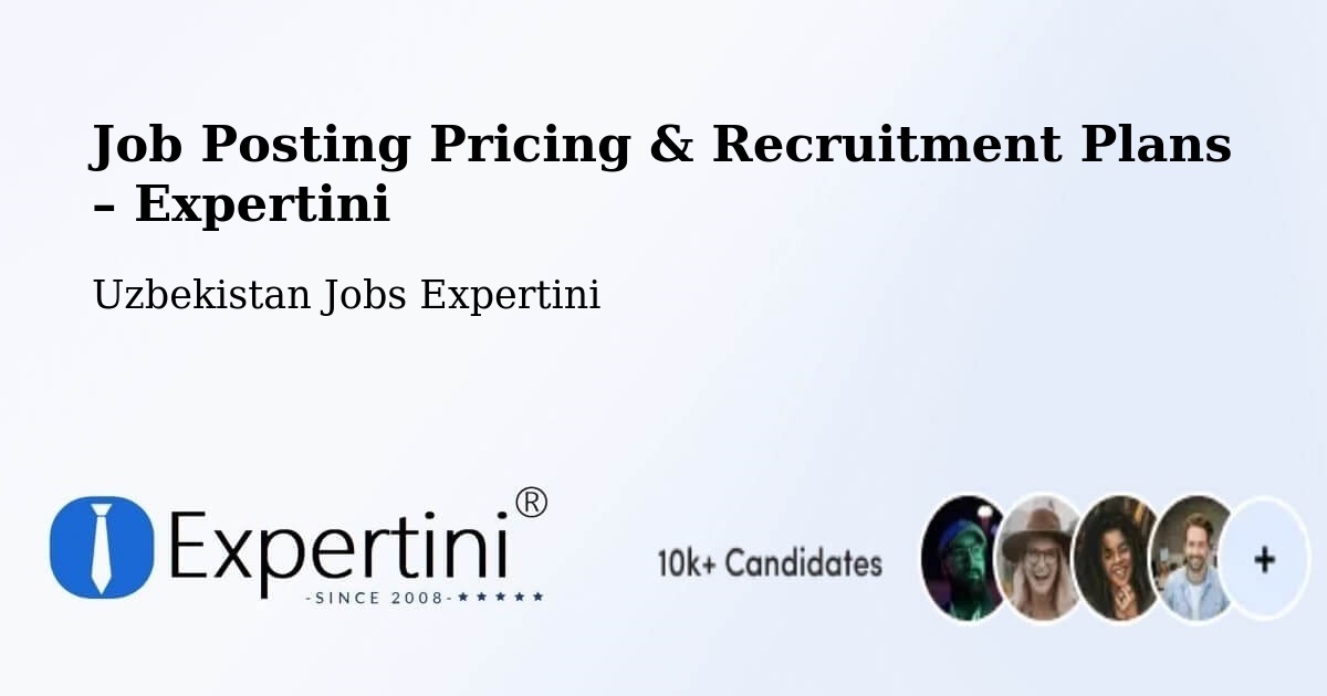 Job Posting Pricing & Recruitment Plans – Juma - Juma, Uzbekistan Jobs Expertini