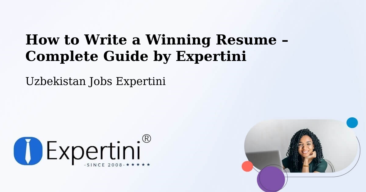 Resume Writing Guide for Job Seekers – Juma - Juma, Uzbekistan Jobs Expertini